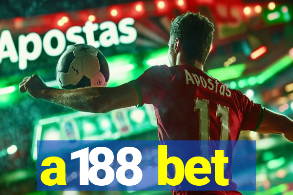 a188 bet
